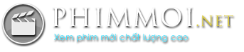 Phimmoichill - Phimmoichill .net Xem Phim Mới Với Chất Lượng Full HD